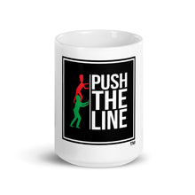 Load image into Gallery viewer, Push The Line 11oz or 15oz Mug